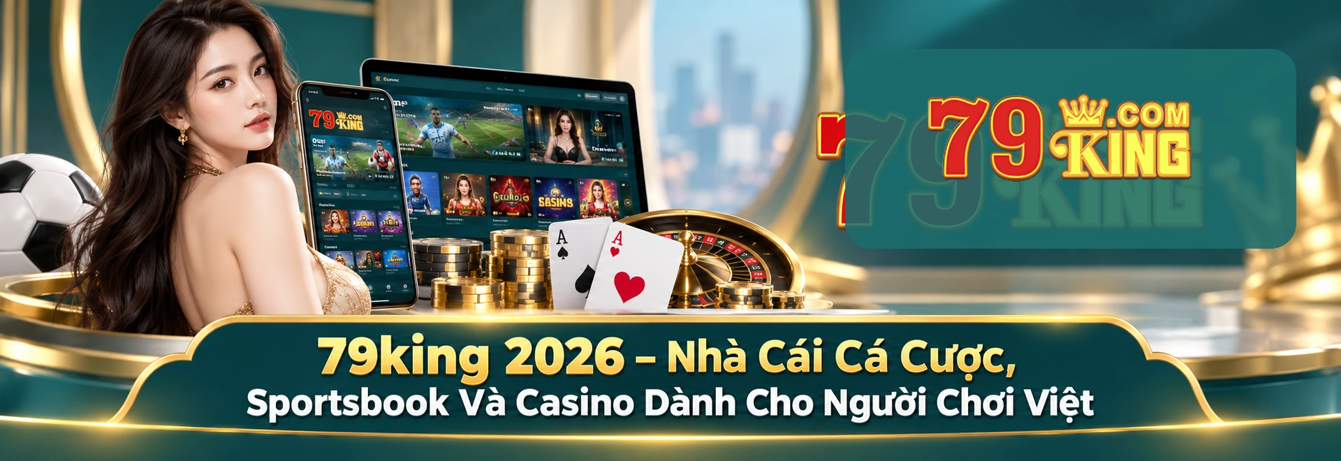 79king 2026 – Nhà Cái Cá Cược, Sportsbook Và Casino Dành Cho Người Chơi Việt